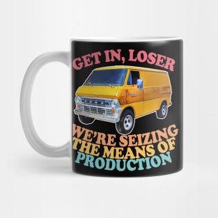 Get In Loser - Marxist Meme Design Mug